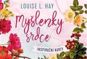 Myšlenky srdce - Louise L. Hay