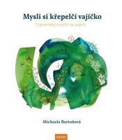 Mysli si křepelčí vajíčko