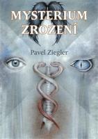 Mysterium zrození - Pavel Ziegler
