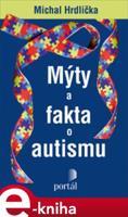 Mýty a fakta o autismu - Michal Hrdlička