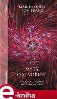 Mýty o stvoření - Marie-Louise von Franz