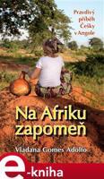 Na Afriku zapomeň - Vladana Gomes Adolfo
