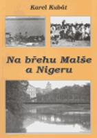 Na břehu Malše a Nigeru - Karel Kubát