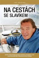Na cestách se slavíkem. Desítky dosud nepublikovaných zážitků a fotografií z cest s nejpopulárnějším středoevropským zpěvákem - Jiří Krušina