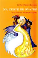 Na cestě ke svatbě. Transformace milostného vztahu - Linda Schierse Leonard