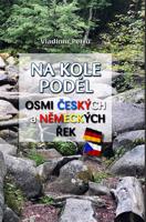 Na kole podél osmi českých a německých řek