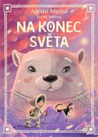Na konec světa - Zuzana Štelbaská, Adrián Macho
