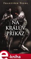 Na králův příkaz - František Niedl