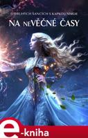 Na neVěčné časy - Štěpánka Horáková, Rina Vevesi, Júlia Vevesi, Martina Holešinská