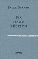 Na obou březích - Pavel Švanda