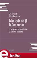 Na okraji kánonu - Dobrava Moldanová