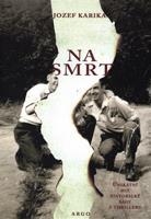 Na smrt - Jozef Karika