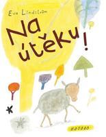 Na útěku! - Eva Lindström