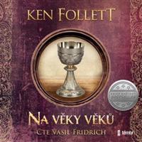 Na věky věků - Ken Follett