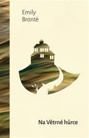 Na Větrné hůrce - Emily Brontëová