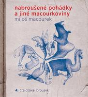 Nabroušené pohádky a jiné macourkoviny