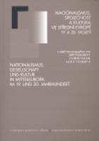 Nacionalismus, společnost a kultura ve střední Evropě 19. a 20. století. Pocta Jiřímu Kořalkovi k 75. narozeninám. - Jiří Pokorný, Luboš Velek, Libuše Velková