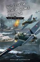 Nad českými zeměmi slunce nezapadá