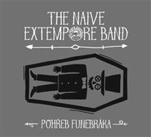 Naive Extempore Band : Pohřeb funebráka CD