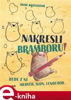 Nakresli bramboru! - Írisz Agócsová