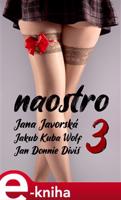 Naostro 3 - Jana Javorská, Jan Donnie Diviš, Jakub Kuba Wolf