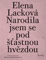 Narodila jsem se pod šťastnou hvězdou - Elena Lacková