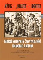 Národní metropole v čase vyvlastnění, kolaborace a odporu - Blanka Soukupová, Róża Godula Weclawowicz