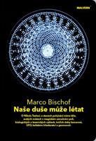 Naše duše může létat - Marco Bischof