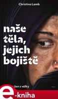 Naše těla, jejich bojiště - Christina Lambová