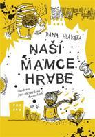 Naší mamce hrabe - Dana Hlavatá