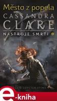 Nástroje smrti 2: Město z popela - Cassandra Clareová