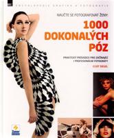Naučte se fotografovat ženy: 1000 dokonalých póz