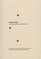 Návrat domů - po stopách obětí holocaustu v Liberci - Kateřina Lozoviuková, Tomáš Petrů