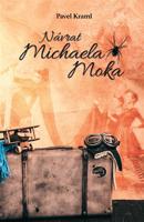 Návrat Michaela Moka