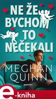 Ne že bychom to nečekali - Meghan Quinn