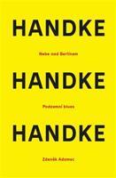 Nebe nad Berlínem / Podzemní blues / Zdeněk Adamec - Peter Handke