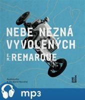 Nebe nezná vyvolených, mp3 - Erich Maria Remarque