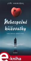Nebezpečné křižovatky - Jiří Hanibal