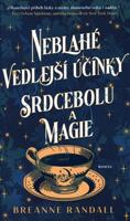 Neblahé vedlejší účinky srdcebolu a magie - Breanne Randall