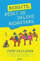 Nebojte, pěšky se daleko nedostane - John Callahan