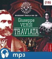 Nebojte se klasiky! 15 Giuseppe Verdi: Traviata, mp3 - Giuseppe Verdi