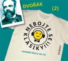 Nebojte se klasiky! - Antonín Dvořák