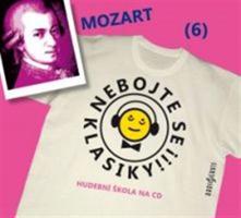Nebojte se klasiky! - Wolfgang Amadeus Mozart