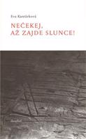Nečekej, až zajde slunce!