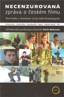 Necenzurovaná zpráva o českém filmu