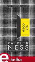 Něco víc - Patrick Ness
