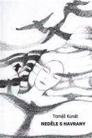 Neděle s havrany - Tomáš Kunát