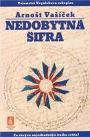 Nedobytná šifra - Arnošt Vašíček