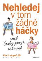 Nehledej v tom žádné háčky aneb Český jazyk zábavně - Lucie Filsaková