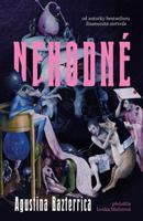 Nehodné - Augustina Bazterrica